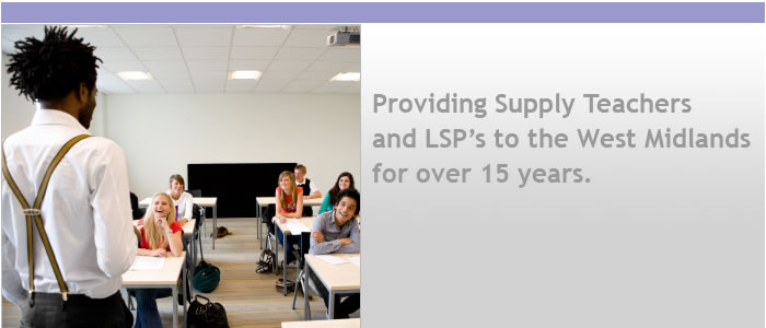 Providing Supply Teachers and LSP's to the West Midlands for over 15 years.
